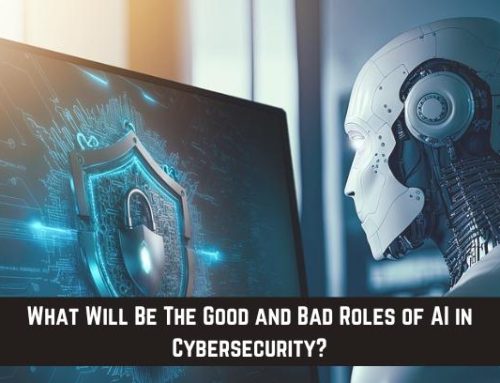 What Will Be The Good and Bad Roles of AI in Cybersecurity?