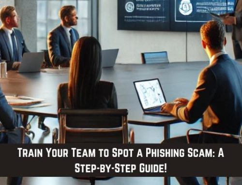 Train Your Team to Spot a Phishing Scam: A Step-by-Step Guide!